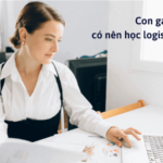 Con gái có nên học logistics – Góc nhìn chuyên sâu từ chuyên gia